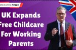 Uk Expands Free childcare for working parents